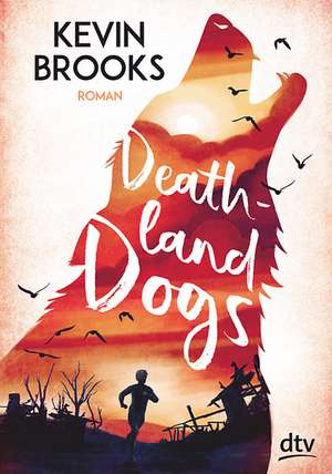 Deathland Dogs de Kevin Brooks