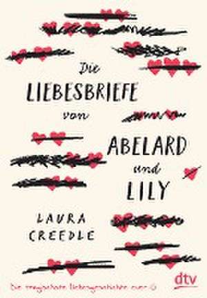 Die Liebesbriefe von Abelard und Lily de Laura Creedle