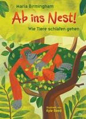 Ab ins Nest! - Wie Tiere schlafen gehen de Maria Birmingham