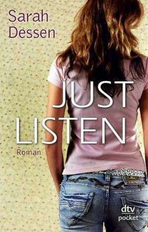 Just Listen de Sarah Dessen