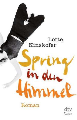 Spring in den Himmel de Lotte Kinskofer