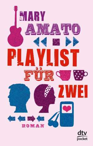 Playlist für Zwei de Mary Amato