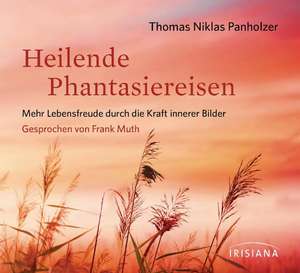 Heilende Phantasiereisen CD de Thomas Niklas Panholzer