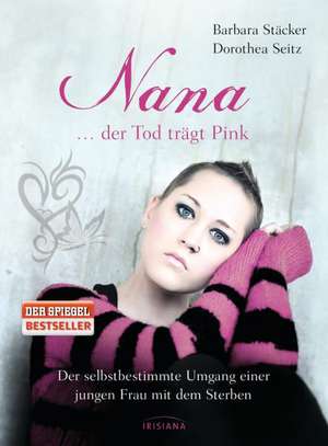 Nana - ...der Tod trägt Pink de Barbara Stäcker