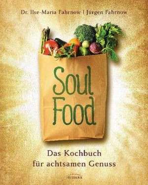 Soulfood de Ilse-Maria Fahrnow