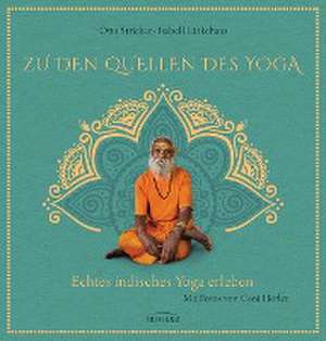 Zu den Quellen des Yoga de Isabell Lütkehaus