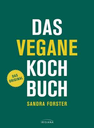 Das vegane Kochbuch de Sandra Forster