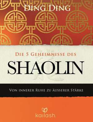 Die 5 Geheimnisse des Shaolin de Ding Ding