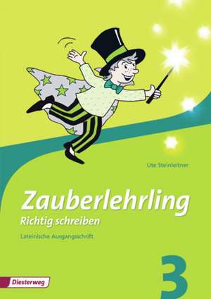 Zauberlehrling 3. Arbeitsheft. Lateinische Ausgangsschrift