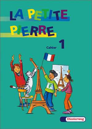 La Petite Pierre 1. Cahier d'activites. Arbeitsheft de Seith, Anja Löchener, Frederique