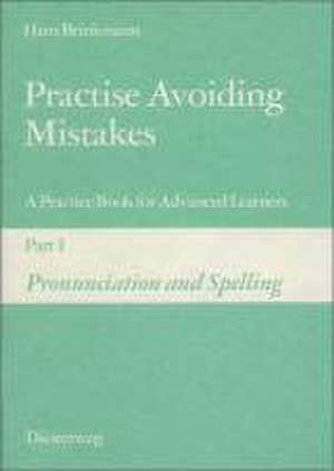 Practise Avoiding Mistakes 1. Pronunciation and Spelling de Hans Brinkmann