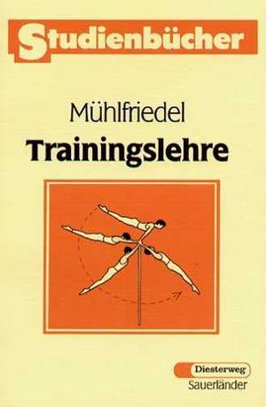 Trainingslehre de Bernd Mühlfriedel