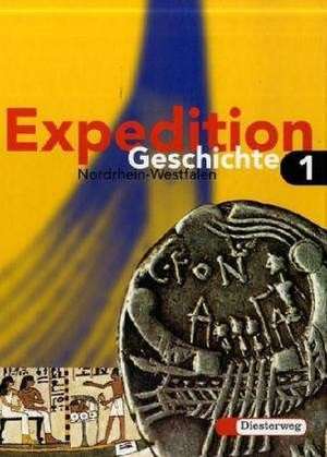 Expedition Geschichte 1. Nordrhein-Westfalen. Realschule, Gesamtschule de Florian Osburg