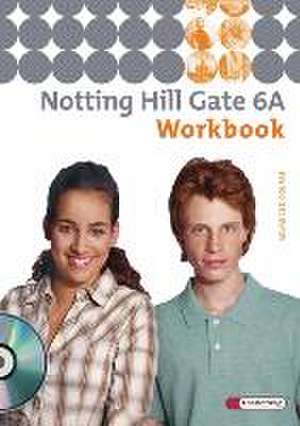 Notting Hill Gate 6 A. Workbook mit CD