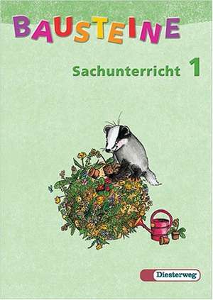 Bausteine Sachunterricht 1. Arbeitsheft. Neubearbeitung de Gudrun Aulke