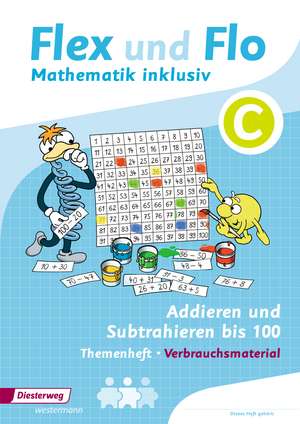 Flex und Flo - Mathematik inklusiv. Addieren und Subtrahieren inklusiv C