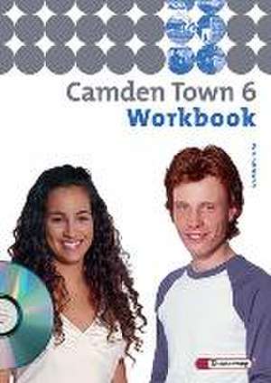 Camden Town 6. Workbook mit CD. Gymnasium