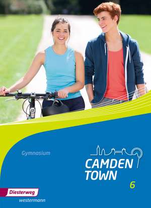 Camden Town 6. Textbook. Allgemeine Ausgabe. Gymnasien