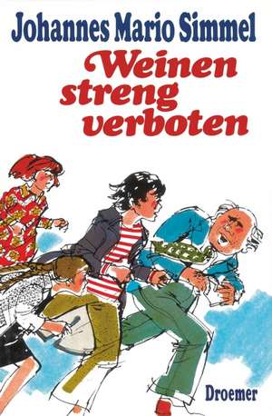 Weinen streng verboten de Johannes Mario Simmel