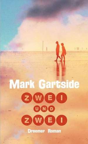 Zwei und zwei de Mark Gartside