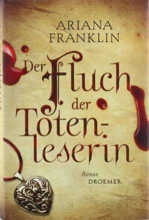 Der Fluch der Totenleserin de Ariana Franklin