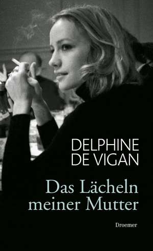 Das Lächeln meiner Mutter de Delphine de Vigan