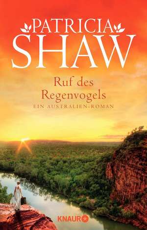 Ruf des Regenvogels de Patricia Shaw