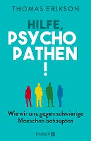 Hilfe, Psychopathen! de Thomas Erikson