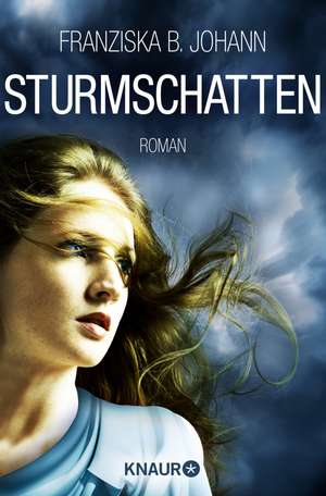 Sturmschatten de Franziska B. Johann