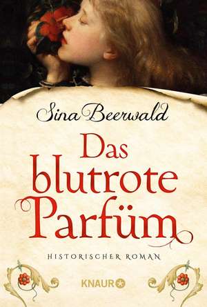 Das blutrote Parfüm de Sina Beerwald