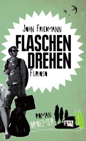 Flaschendrehen furioso de John Friedmann