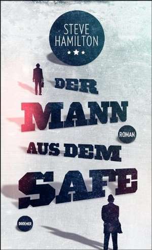 Der Mann aus dem Safe de Steve Hamilton