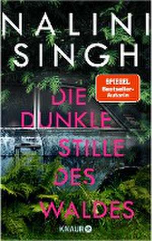 Die dunkle Stille des Waldes de Nalini Singh