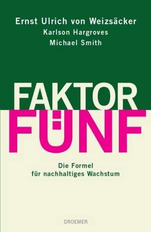 Faktor Fünf de Ernst Ulrich von Weizsäcker