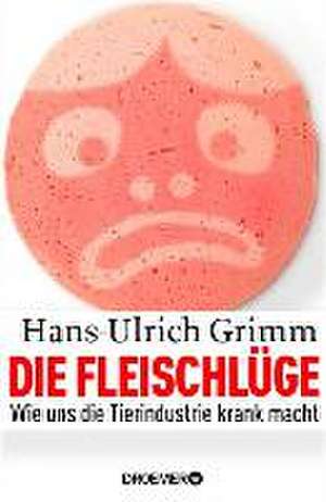 Die Fleischlüge de Hans-Ulrich Grimm