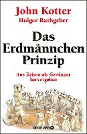 Das Erdmännchen-Prinzip de John Kotter