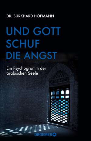 Und Gott schuf die Angst de Burkhard Hofmann