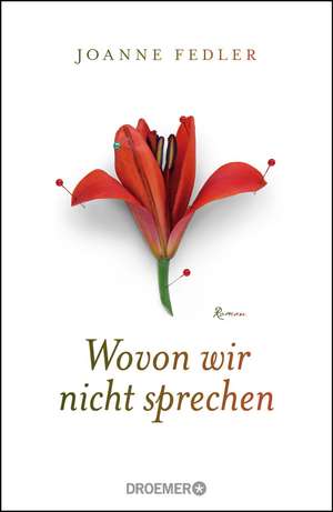 Wovon wir nicht sprechen de Joanne Fedler