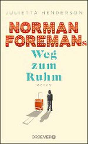 Norman Foremans Weg zum Ruhm de Julietta Henderson