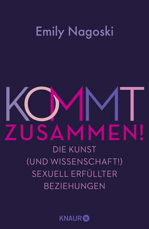 Kommt zusammen! de Emily Nagoski