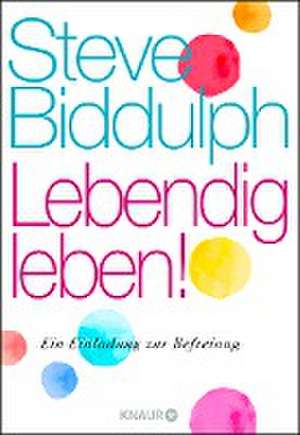 Lebendig leben! de Steve Biddulph