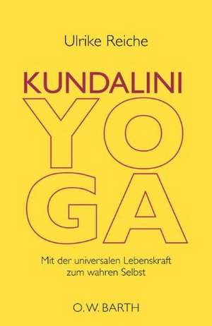 Kundalini-Yoga de Ulrike Reiche