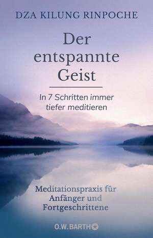 Der entspannte Geist de Dza Kilung Rinpoche