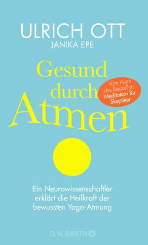 Gesund durch Atmen de Ulrich Ott