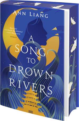 A Song to Drown Rivers de Ann Liang