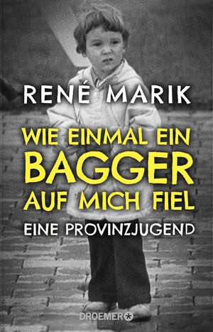 Wie einmal ein Bagger auf mich fiel de René Marik