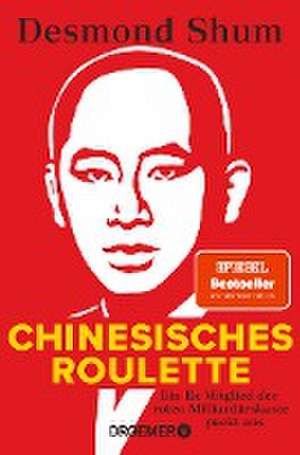 Chinesisches Roulette de Desmond Shum