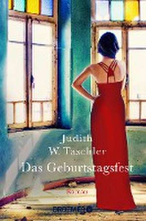 Das Geburtstagsfest de Judith W. Taschler