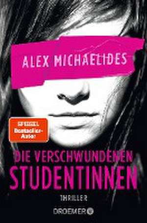 Die verschwundenen Studentinnen de Alex Michaelides