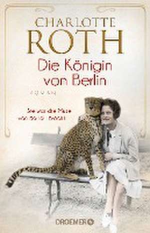 Die Königin von Berlin de Charlotte Roth